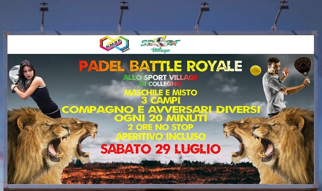 PADEL BATTLE ROYALE __ Sport Village Collegno